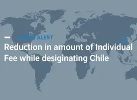 News Alert Reduction in amount of Individual Fee while designating Chile
